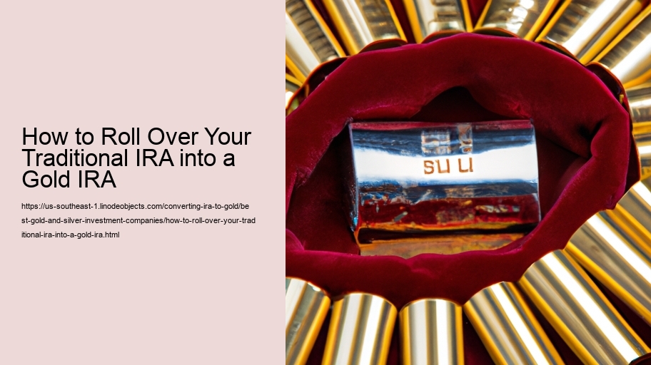 How to Roll Over Your Traditional IRA into a Gold IRA