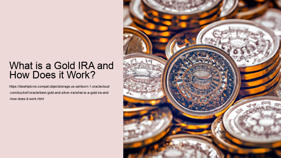What is a Gold IRA and How Does it Work?