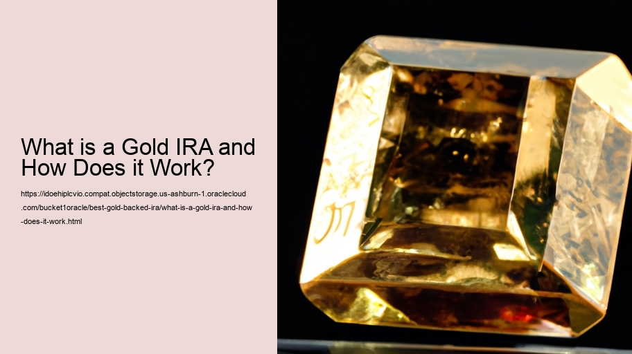 What is a Gold IRA and How Does it Work?