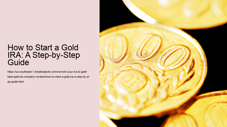 How to Start a Gold IRA: A Step-by-Step Guide