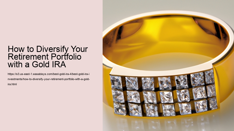 How to Diversify Your Retirement Portfolio with a Gold IRA