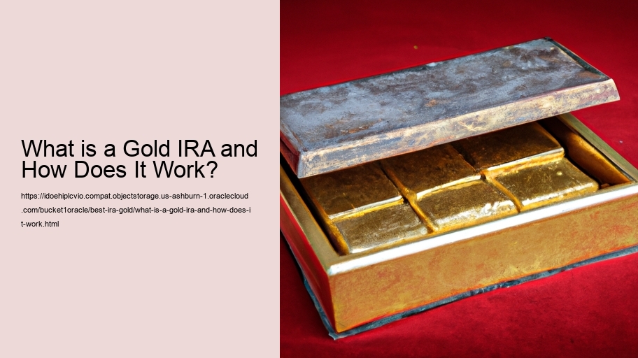 What is a Gold IRA and How Does It Work?