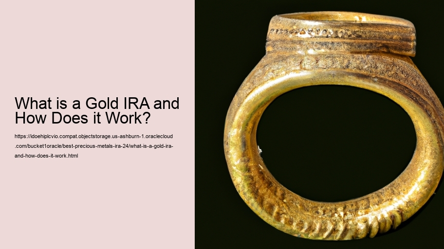 What is a Gold IRA and How Does it Work?