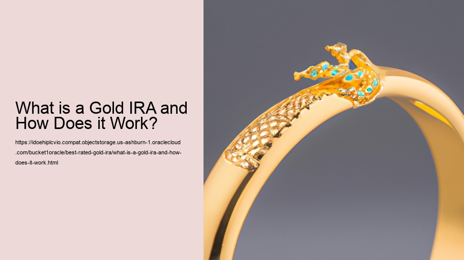 What is a Gold IRA and How Does it Work?