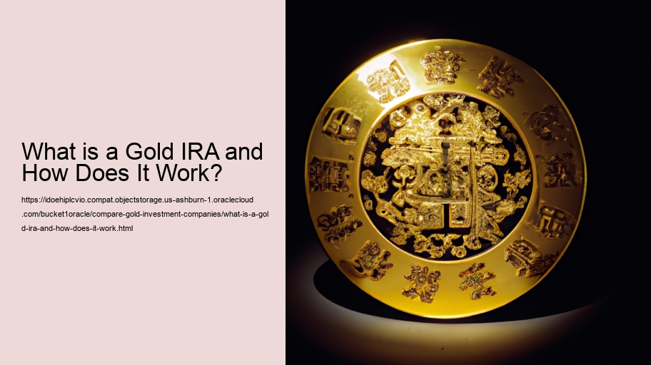 What is a Gold IRA and How Does It Work?