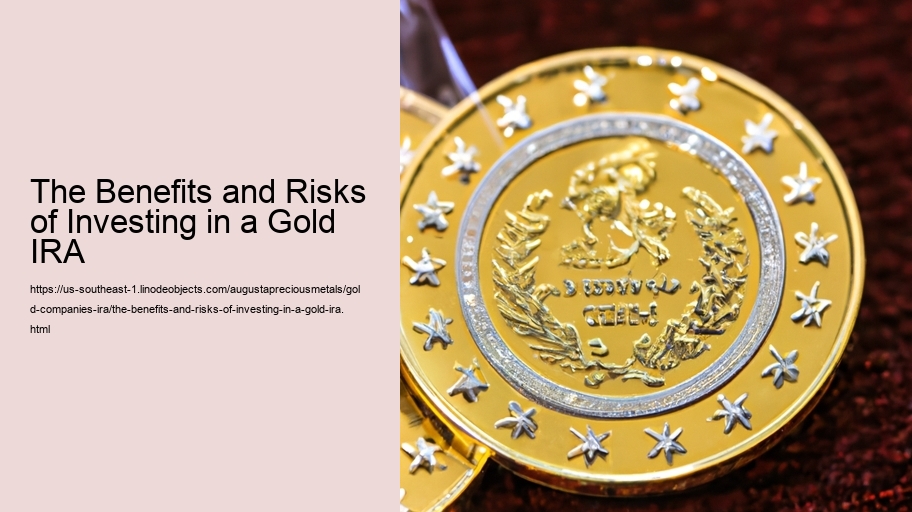 The Benefits and Risks of Investing in a Gold IRA