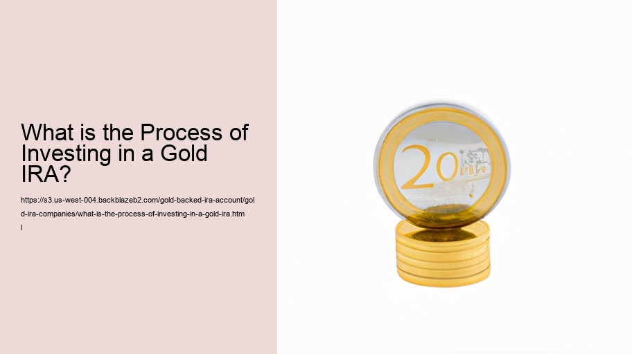 What is the Process of Investing in a Gold IRA?