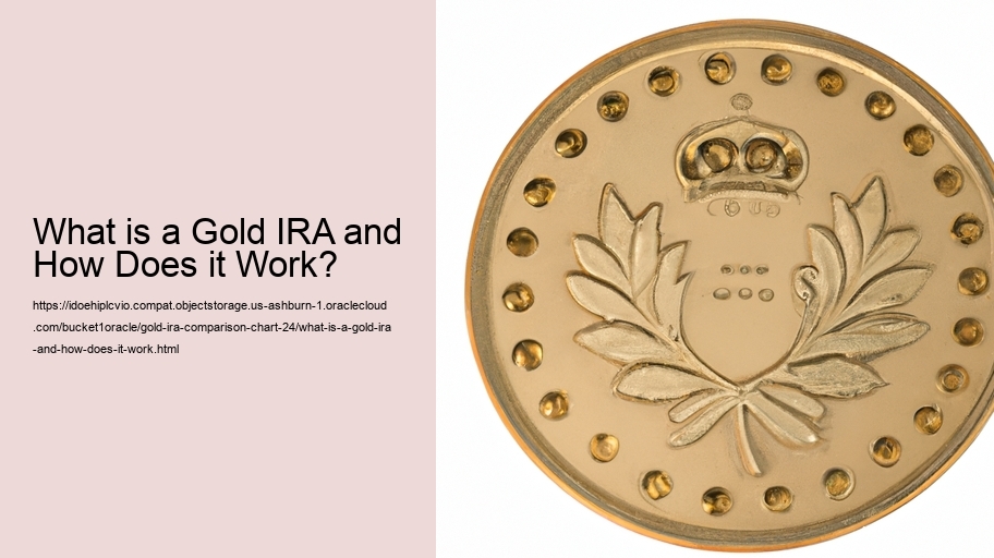 What is a Gold IRA and How Does it Work?