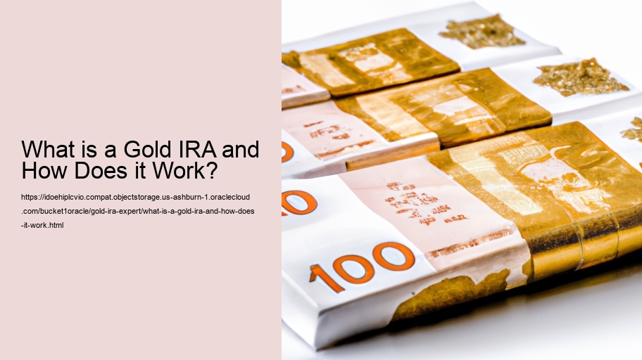 What is a Gold IRA and How Does it Work?