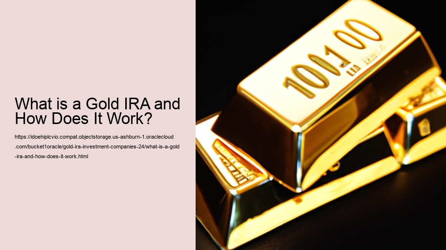 What is a Gold IRA and How Does It Work?