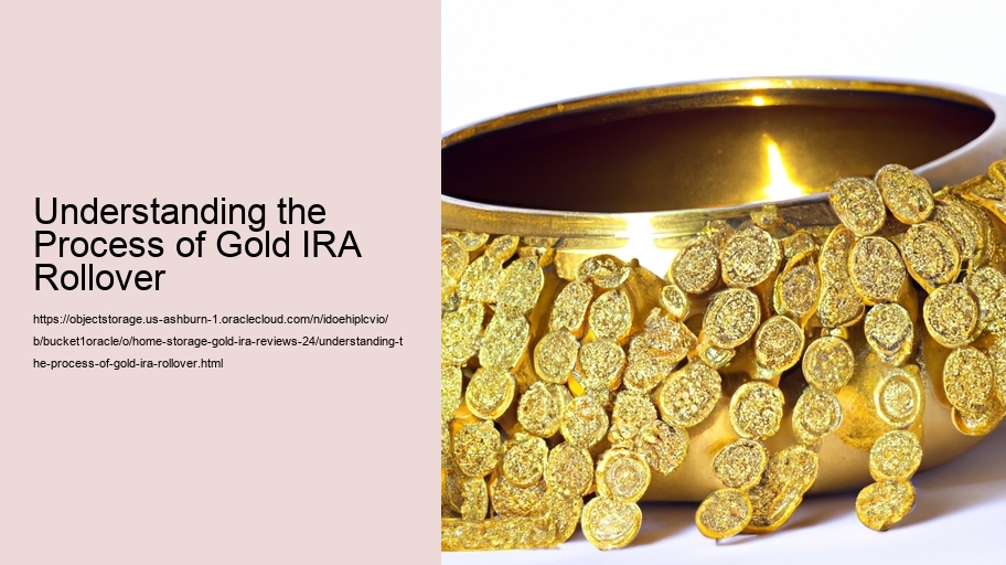 Understanding the Process of Gold IRA Rollover