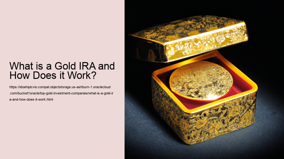 What is a Gold IRA and How Does it Work?