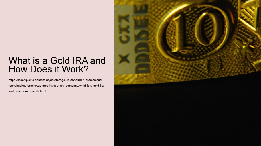 What is a Gold IRA and How Does it Work?